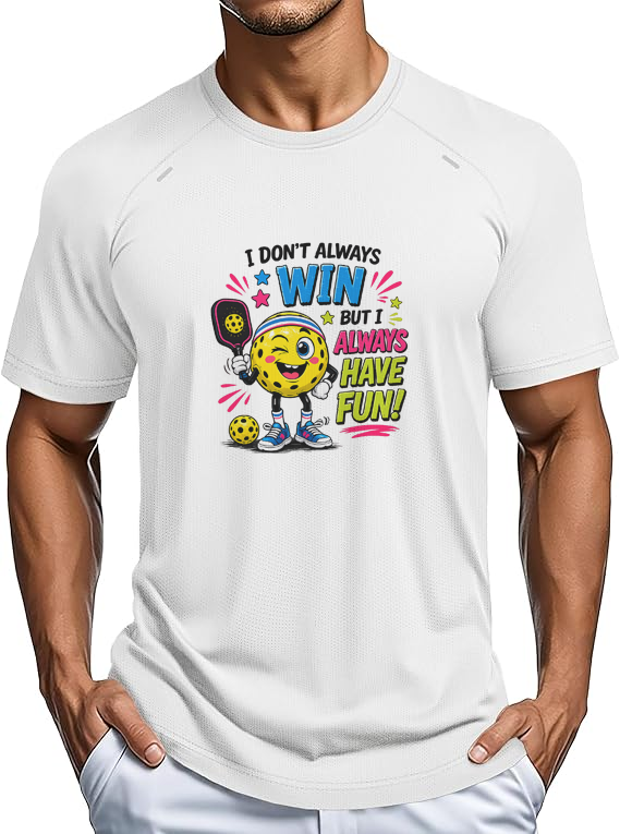“I Don’t Always Win But I Always Have Fun” Graphic Performance Tee