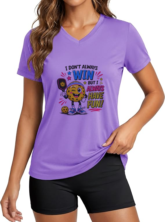 I Don’t Always Win But I Always Have Fun” Moisture-Wicking Athletic Tee for Women