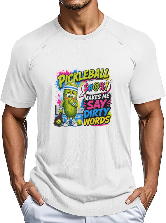 Pickleball Makes Me Say Dirty Words Funny Pickleball Performance T-Shirt