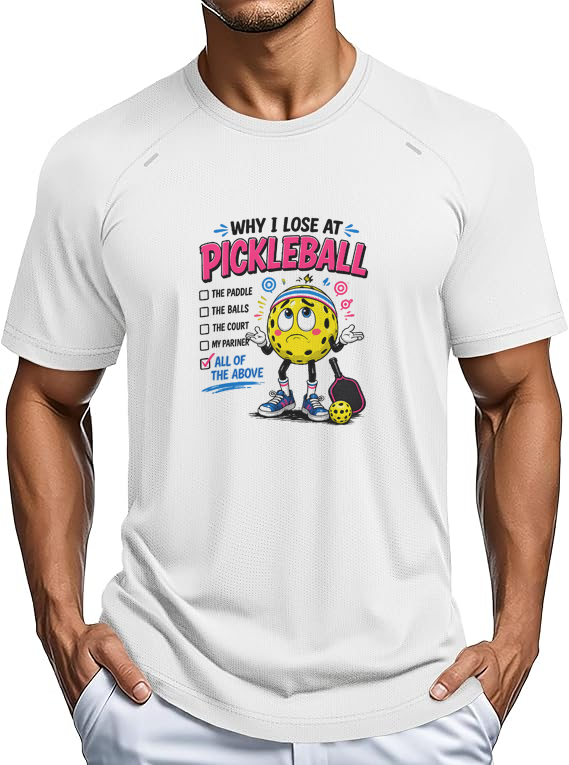 “Why I Lose at Pickleball: All of the Above” Graphic Performance Tee